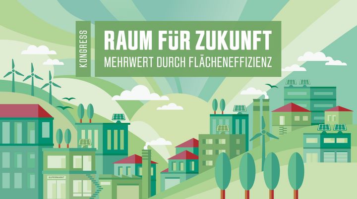 Raum für Zukunft: Mehrwert durch Flächeneffizienz